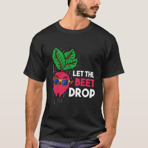 Der Beet Drop Gardener gelassen T-Shirt