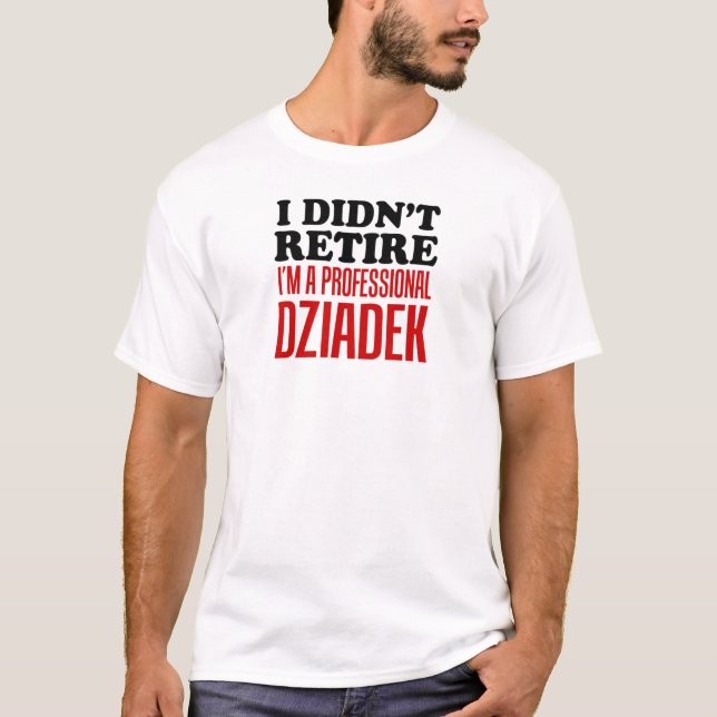 Der Berufliche Dziadek-T - Shirt wurde nicht wiede (Vorderseite)