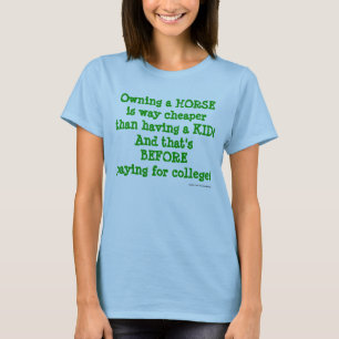 Der Besitz eines PFERS ist viel billiger als ein K T-Shirt