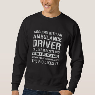 Der beste Ambulanztreiber für paramedizinische Not Sweatshirt