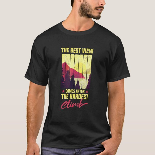 Der beste Ausblick ist nach dem härtesten Berg T-Shirt (Vorderseite)
