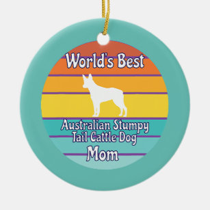Der beste australische Stumpy Schwanz Cattle Dog Keramik Ornament
