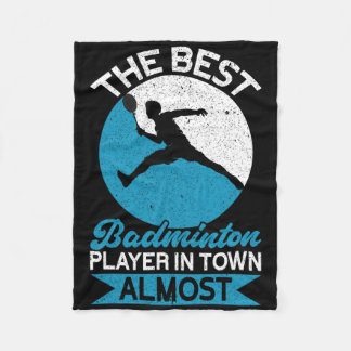 Der beste Badminton Player in der Stadt Beinahe Fu Fleecedecke