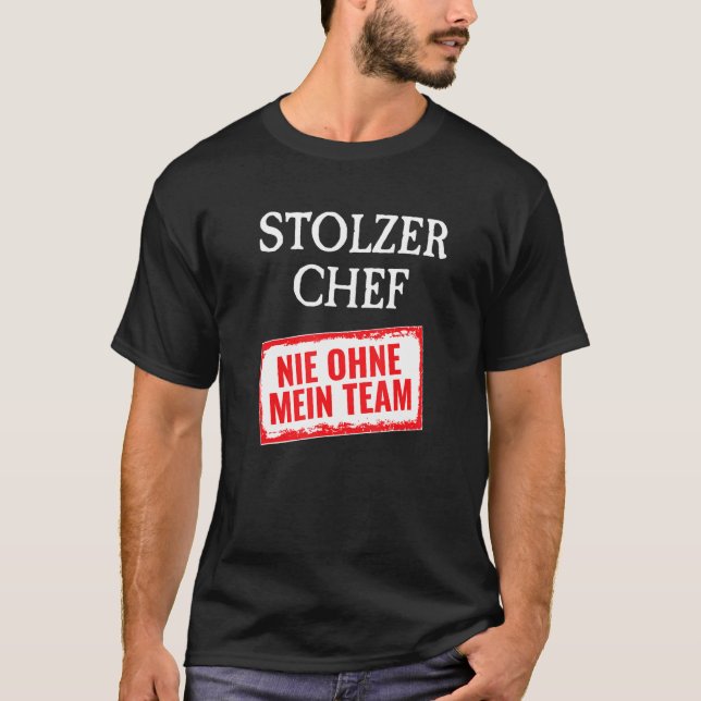 Der beste Boss der Welt ohne meinen Teamchef T-Shirt (Vorderseite)