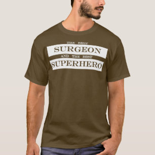 der beste Chirurg und der beste Superheld T-Shirt