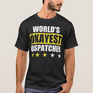 Der beste Dispatcher der Welt T-Shirt