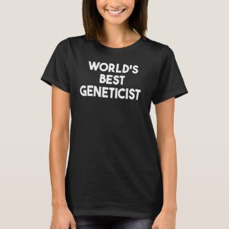 Der beste Genetiker der Welt T-Shirt