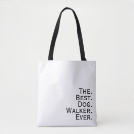 'Der. Beste. Hundeausführer. Aller Zeiten.' Gesche Tasche