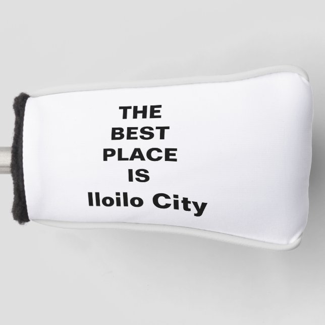 DER BESTE ORT IST Iloilo City  Golf Headcover (Vorderseite)