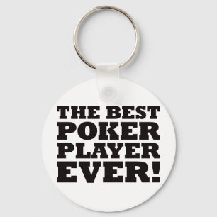 Der beste Poker-Spieler überhaupt Schlüsselanhänger