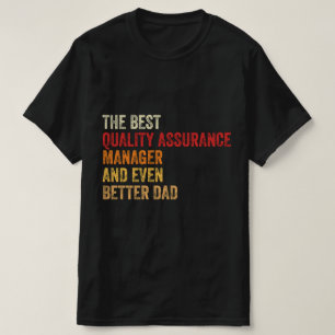 Der beste Qualitätssicherungsmann und noch bessere T-Shirt
