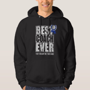 Der beste Trainer je und ja, sie kauften mir diese Hoodie