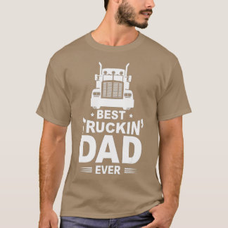 Der beste Truckin Vater je Big Rig Trucker Vater's T-Shirt