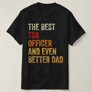 Der beste TSA-Offizier und noch besserer Vater T-Shirt