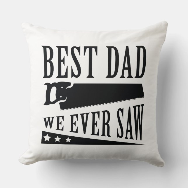 Der beste Vater, den wir je gesehen haben Kissen (Vorderseite)