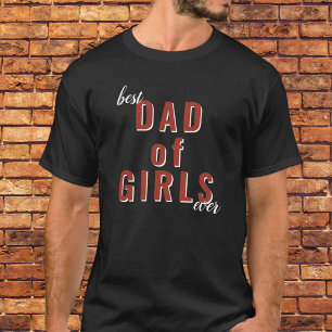 Der beste Vater der Mädchen je Typografie Vatertag T-Shirt