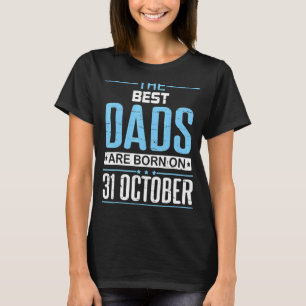 Der beste Vater wurde Geboren am 31. Oktober glück T-Shirt