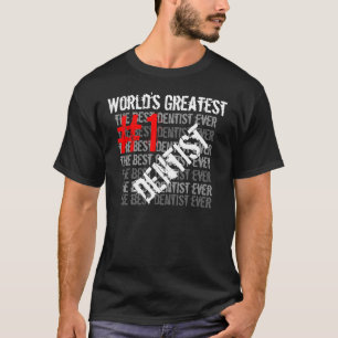 Der beste Zahnarzt der Welt - der größte Zahnarz T-Shirt
