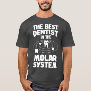 Der beste Zahnarzt in der Zahnmedizin des Molaren  T-Shirt