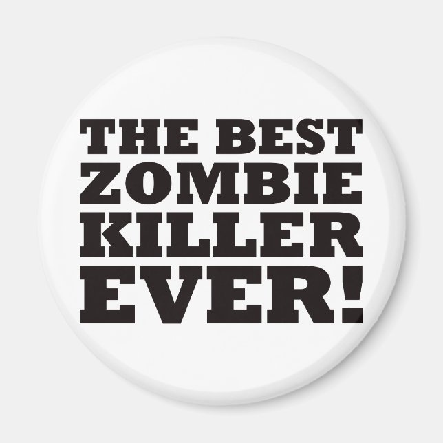 Der beste Zombie-Killer aller Zeiten Magnet (Vorne)