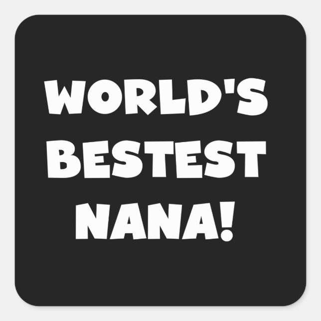 Der Bestest Nana der Welt Schwarzweiss-T-Shirts Quadratischer Aufkleber (Vorderseite)
