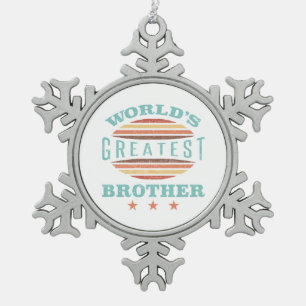 Der Bestste Bruder der Welt Schneeflocken Zinn-Ornament