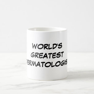 Der bestste Dermatologen-" Tasse "der Welt
