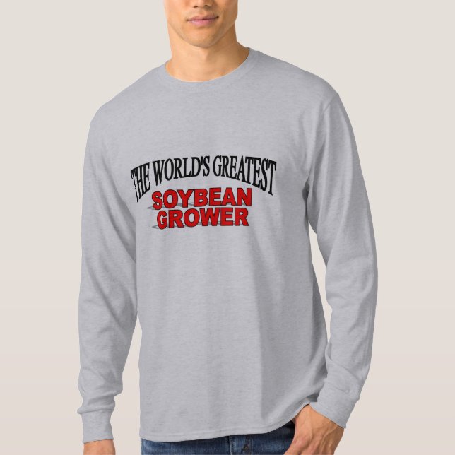 Der bestste die Sojabohne-Züchter der Welt T-Shirt (Vorderseite)