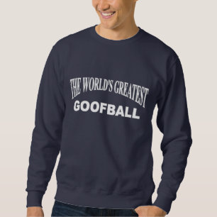 Der bestste Goofball der Welt Sweatshirt