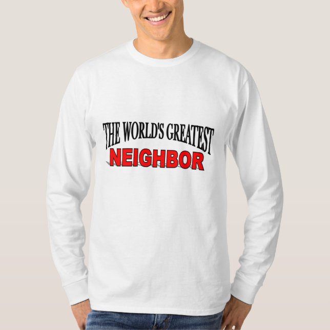Der bestste Nachbar der Welt T-Shirt (Vorderseite)