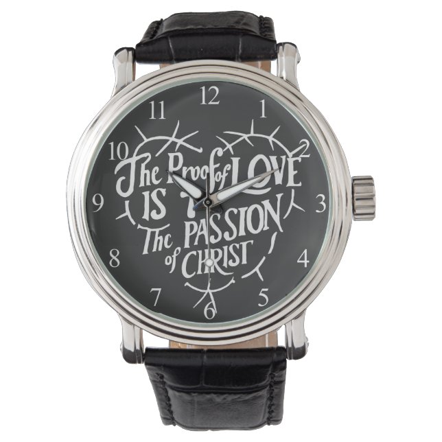 Der Beweis der Liebe ist die Leidenschaft Christi Armbanduhr (Vorderseite)