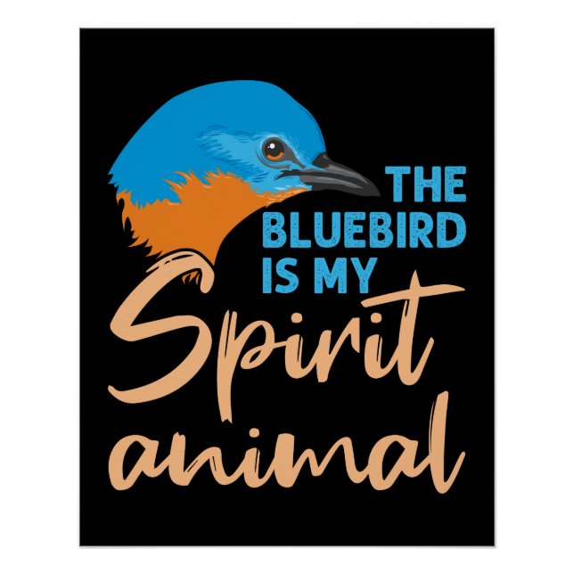 Der Bluebird ist mein Geisttier Poster (Vorderseite)