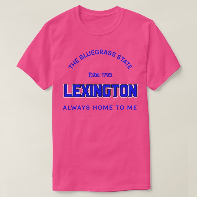 DER BLUEGRASS-STAAT LEXINGTON ZUHAUSE IMMER ZU MIR T-Shirt (Design vorne)