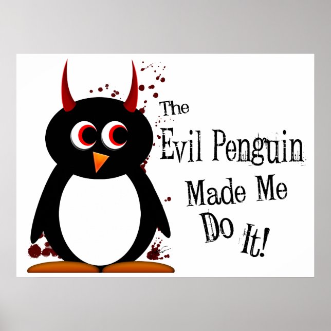 Der böse Penguin hat mich dazu gebracht, es zu tun Poster (Vorne)