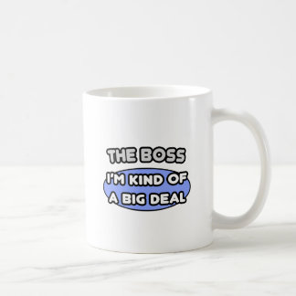 Der Boss... ein großer Deal Kaffeetasse