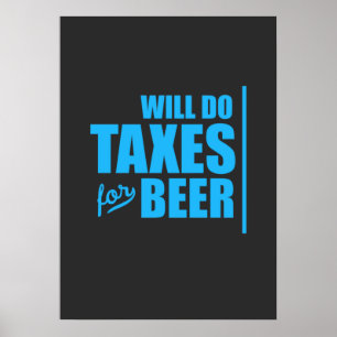 Der Buchhalter wird Steuern auf Bier erheben Poster