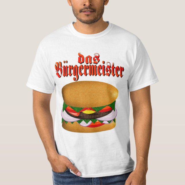 Der Burgermeister-T - Shirt (Vorderseite)