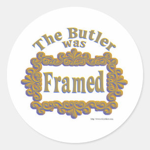 Der Butler War's Nicht! Runder Aufkleber