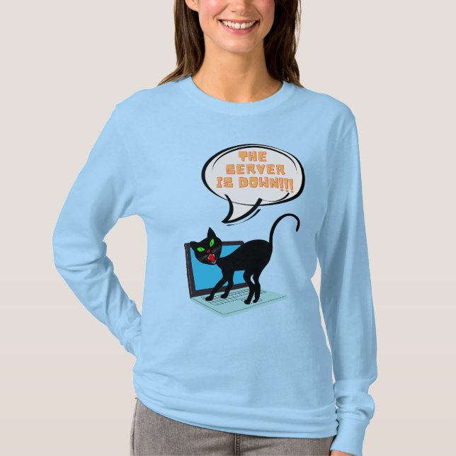 Der Cat-Sprichwort-Server ist ausgefallen T-Shirt (Vorderseite)