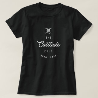 Der Catitude Club Eleganter Katzenliebhaber T-Shirt