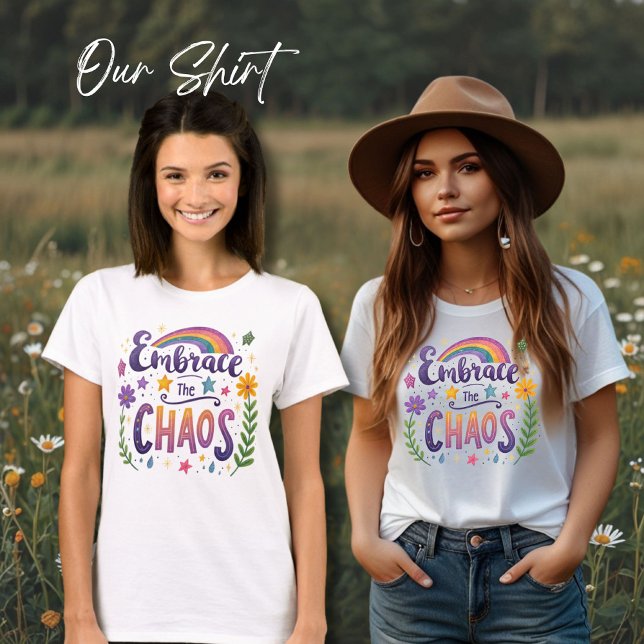 Der Chaos-T - Shirt, positiver Zitat-T - Shirt (Von Creator hochgeladen)