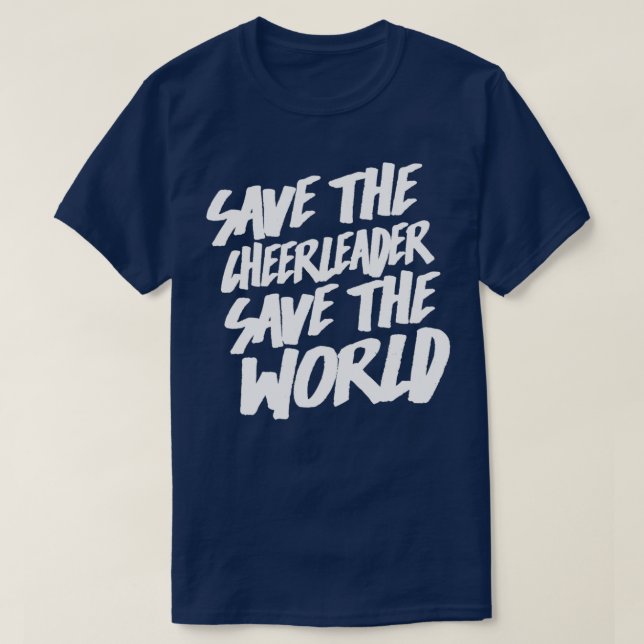 Der Cheerleader Rettete die Welt T-Shirt (Design vorne)