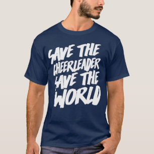 Der Cheerleader Rettete die Welt T-Shirt