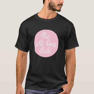 Der Club der Selbstversorger-Liebe T-Shirt