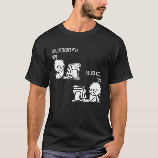 Der Code funktioniert, warum der Computer-Nerd des T-Shirt (Vorderseite)