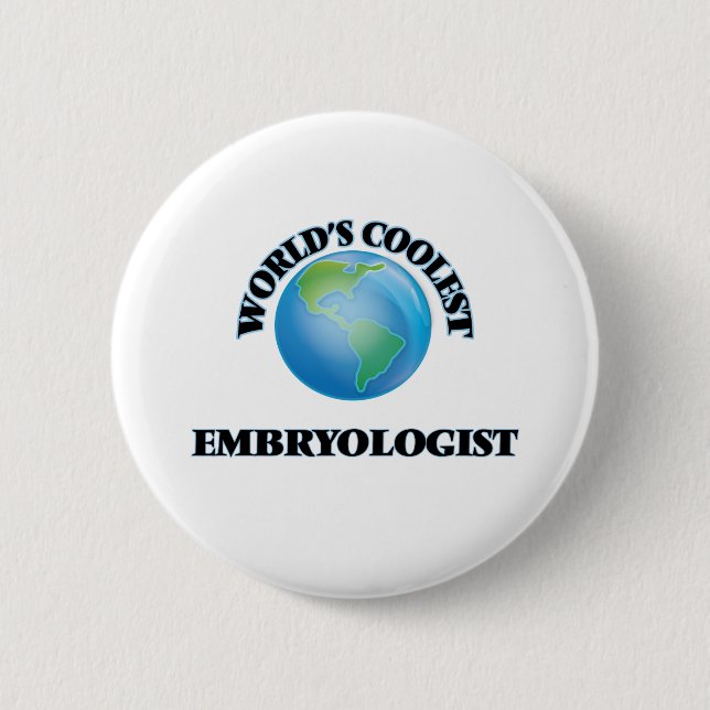der COOLSTE eMBRYOLOGIST der Welten Button (Vorderseite)