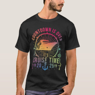 Der Countdown ist vorbei, es ist Kreuzfahrtzeit Kr T-Shirt