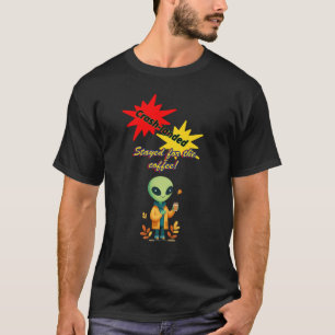 "Der Crash landete. Bleibe für den Kaffee" Alien K T-Shirt