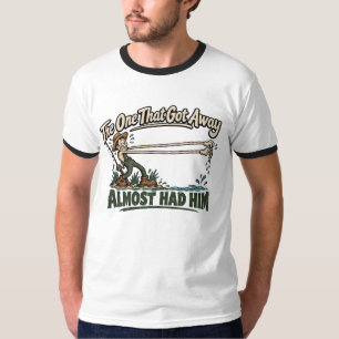 Der, der entkam, hätte ihn fast gehabt Lustiger An T-Shirt