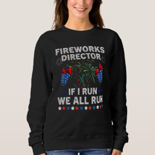 Der Direktor des Fireworks, wenn ich laufen wir al Sweatshirt